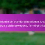 Eckstösse: Lieferarten, Spielerpositionierung, Offensive Strategien